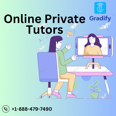 Online Private Tutors | +1-888-479-7490 | Gradify Tutors